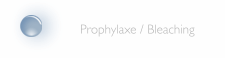 Prophylaxe / Bleaching